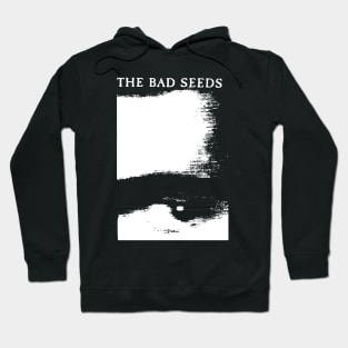 Bad Seeds t shirt Hoodie